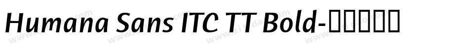 Humana Sans ITC TT Bold字体转换